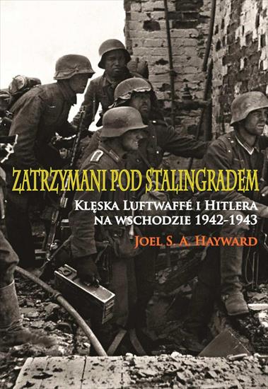 Zatrzymani pod Stalingradem. Kleska Luftwaffe i Hitlera na wschodzie, 1942-1943_ 14587 - cover.jpg
