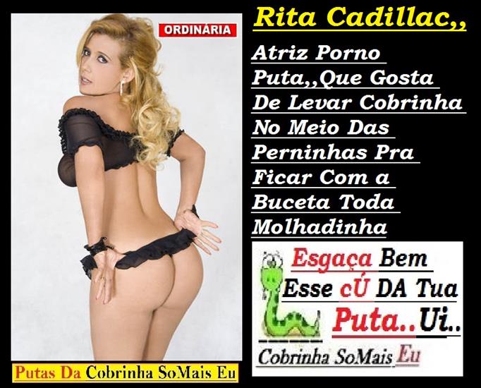 Fotos Das Atrizes - Rita Cadillac,,Atriz Porno Puta,,Que Gosta De Leva...s Perninhas Pra Ficar Com a Buceta Toda Molhadinha.jpg