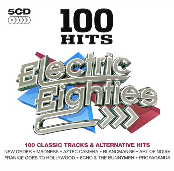 100 Hits - Electric Eighties 2010 5CD - 100 Hits - Electric Eighties 2010 5CD - Front.jpg